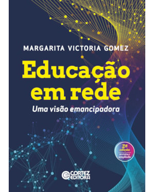 EDUCAÇÃO EM REDE: UMA VISÃO EMANCIPADORA