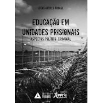 EDUCAÇÃO EM UNIDADES PRISIONAIS: ASPECTOS POLÍTICO-CRIMINAIS