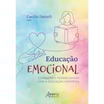 EDUCAÇÃO EMOCIONAL: CONEXÕES E POSSIBILIDADES COM A EDUCAÇÃO CIENTÍFICA
