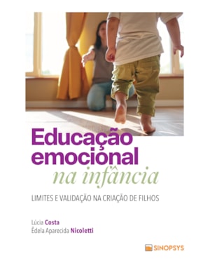Educação emocional na infância: limites e validação na criação de filhos