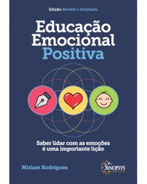 Educação emocional positiva: saber lidar com as emoções é uma importante lição
