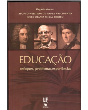 EDUCAÇÃO: ENFOQUES, PROBLEMAS E EXPERIÊNCIAS