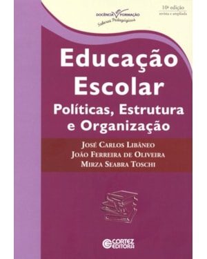 Educação escolar: políticas, estrutura e organização