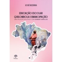 EDUCAÇÃO ESCOLAR QUILOMBOLA E EMANCIPAÇÃO: UMA RELAÇÃO DIALÓGICA COM HERBERT MARCUSE