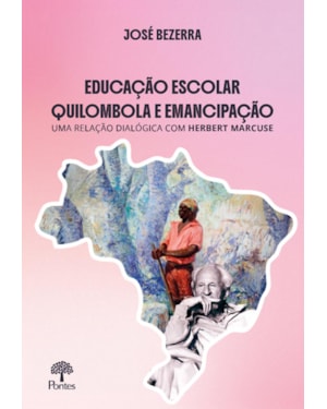 EDUCAÇÃO ESCOLAR QUILOMBOLA E EMANCIPAÇÃO: UMA RELAÇÃO DIALÓGICA COM HERBERT MARCUSE