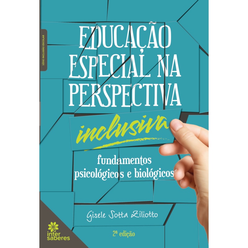 EDUCAÇÃO ESPECIAL NA PERSPECTIVA INCLUSIVA:: FUNDAMENTOS PSICOLÓGICOS E BIOLÓGICOS