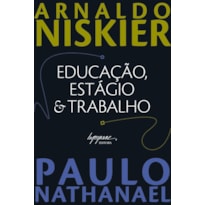 EDUCACAO, ESTAGIO E TRABALHO - 1