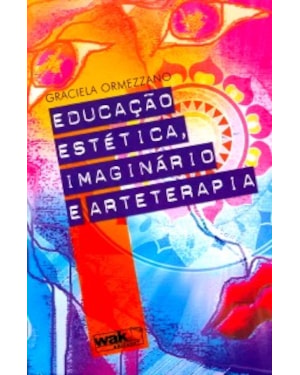 EDUCACAO ESTETICA IMAGINARIO E ARTETERAPIA