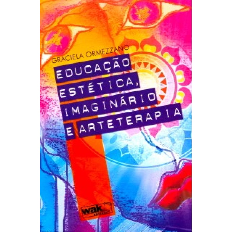EDUCACAO ESTETICA IMAGINARIO E ARTETERAPIA