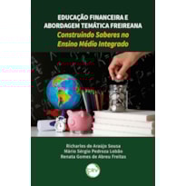EDUCAÇÃO FINANCEIRA E ABORDAGEM TEMÁTICA FREIREANA: CONSTRUINDO SABERES NO ENSINO MÉDIO INTEGRADO