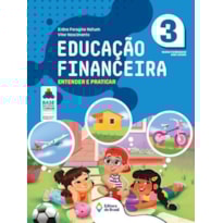 EDUCAÇÃO FINANCEIRA: ENTENDER E PRATICAR 3º ANO