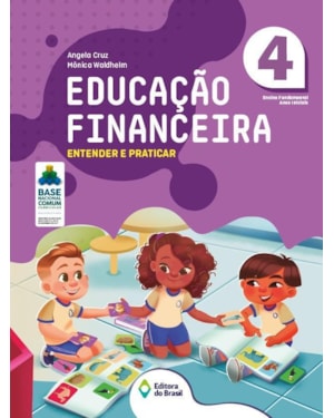 EDUCAÇÃO FINANCEIRA: ENTENDER E PRATICAR