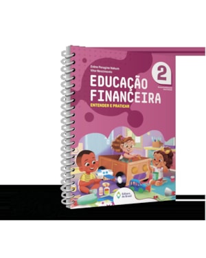 EDUCAÇÃO FINANCEIRA: ENTENDER E PRATICAR