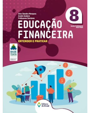 EDUCAÇÃO FINANCEIRA: ENTENDER E PRATICAR