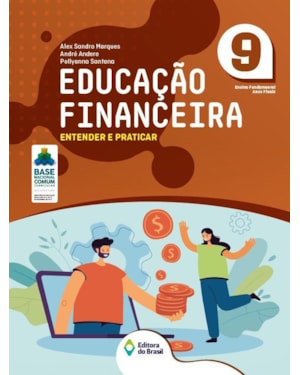 EDUCAÇÃO FINANCEIRA: ENTENDER E PRATICAR