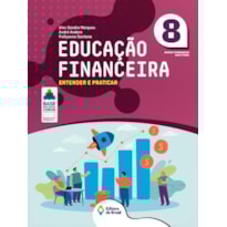 EDUCAÇÃO FINANCEIRA: ENTENDER E PRATICAR 8º ANO