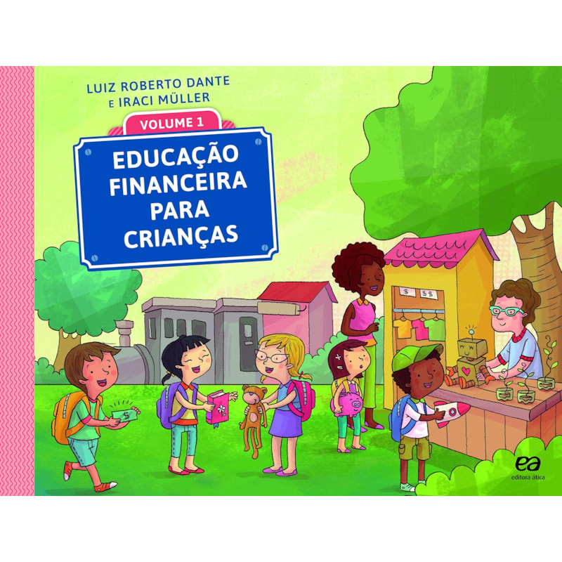 EDUCAÇÃO FINANCEIRA PARA CRIANÇAS - VOLUME 1