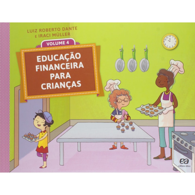 EDUCAÇÃO FINANCEIRA PARA CRIANÇAS - VOLUME 4