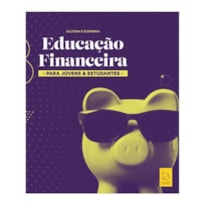 EDUCAÇÃO FINANCEIRA PARA JOVENS & ESTUDANTES