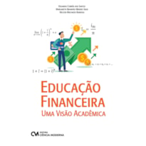 EDUCAÇÃO FINANCEIRA - UMA VISÃO ACADÊMICA