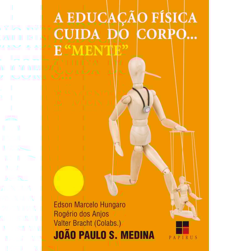 EDUCAÇÃO FÍSICA CUIDA DO CORPO... E "MENTE"
