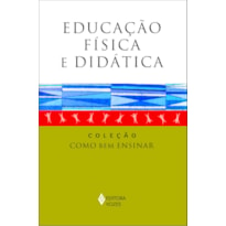 EDUCAÇÃO FÍSICA E DIDÁTICA: UM DIÁLOGO POSSÍVEL E NECESSÁRIO