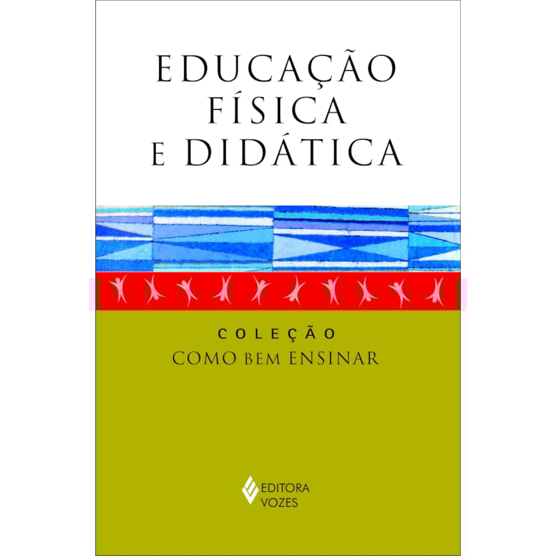EDUCAÇÃO FÍSICA E DIDÁTICA: UM DIÁLOGO POSSÍVEL E NECESSÁRIO
