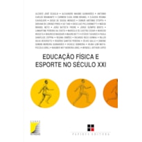 EDUCAÇÃO FÍSICA E ESPORTE NO SÉCULO XXI