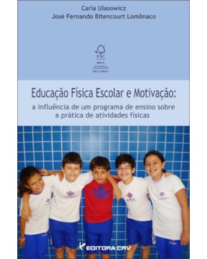 EDUCAÇÃO FÍSICA ESCOLAR E MOTIVAÇÃO: A INFLUÊNCIA DE UM PROGRAMA DE ENSINO SOBRE A PRÁTICA DE ATIVIDADES FÍSICAS