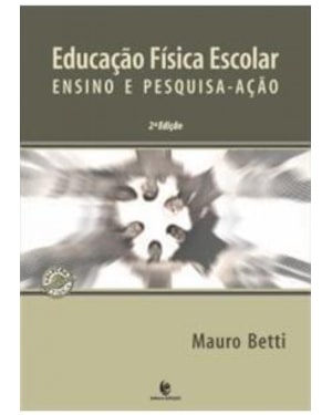 EDUCACAO FISICA ESCOLAR - ENSINO E PESQUISA-ACAO