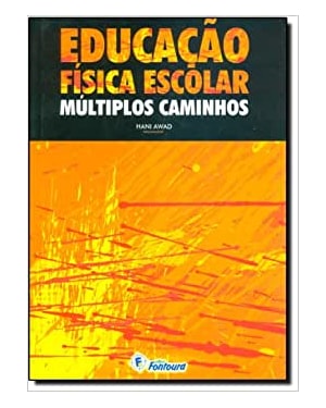 EDUCACAO FISICA ESCOLAR - MULTIPLOS CAMINHOS - 1ª