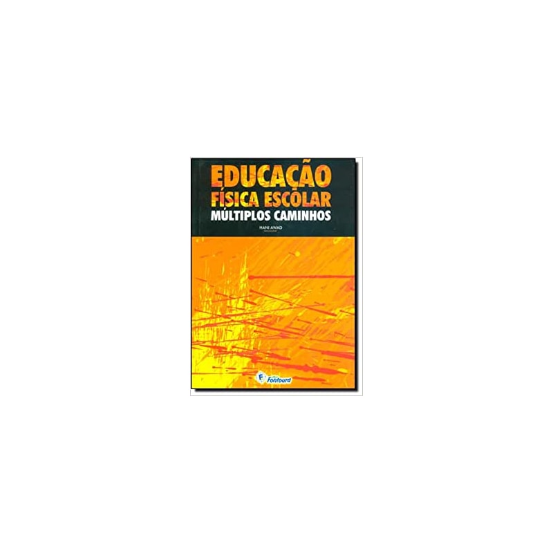 EDUCACAO FISICA ESCOLAR - MULTIPLOS CAMINHOS - 1ª