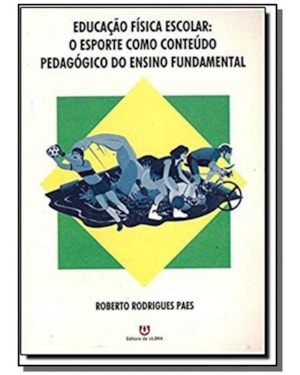 EDUCACAO FISICA ESCOLAR - O ESPORTE COMO CONTEUDO PEDAGOGICO DO ENSINO FUN - 1ª
