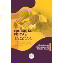EDUCAÇÃO FÍSICA ESCOLAR: PRÁTICAS INSPIRADORAS NA REDE MUNICIPAL DE MESQUITA/RJ