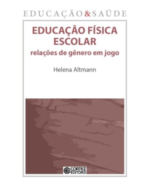 Educação física escolar: relações de gênero em jogo