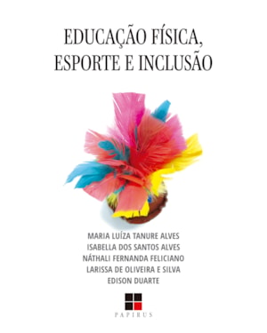 EDUCAÇÃO FÍSICA, ESPORTE E INCLUSÃO