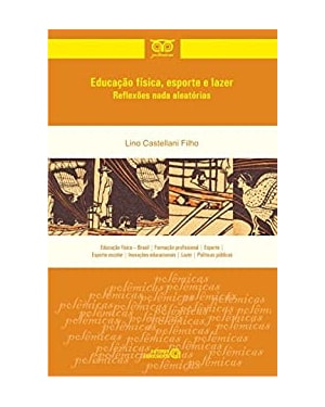 EDUCACAO FISICA, ESPORTE E LAZER: REFLEXOES NADA ALEATORIAS - 1