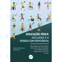 EDUCAÇÃO FÍSICA, INCLUSÃO E A PESSOA COM DEFICIÊNCIA