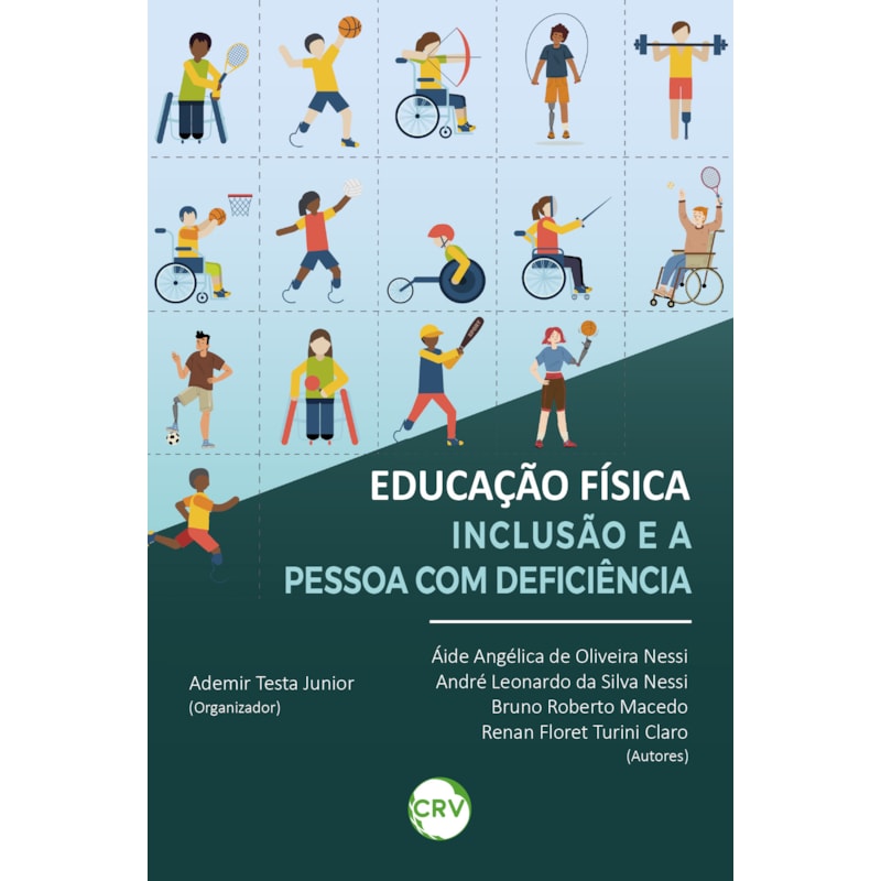 EDUCAÇÃO FÍSICA, INCLUSÃO E A PESSOA COM DEFICIÊNCIA