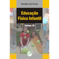 EDUCAÇÃO FÍSICA INFANTIL - VOLUME 19