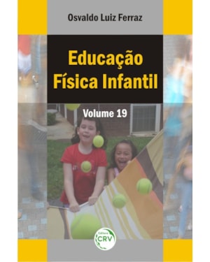 EDUCAÇÃO FÍSICA INFANTIL - VOLUME 19