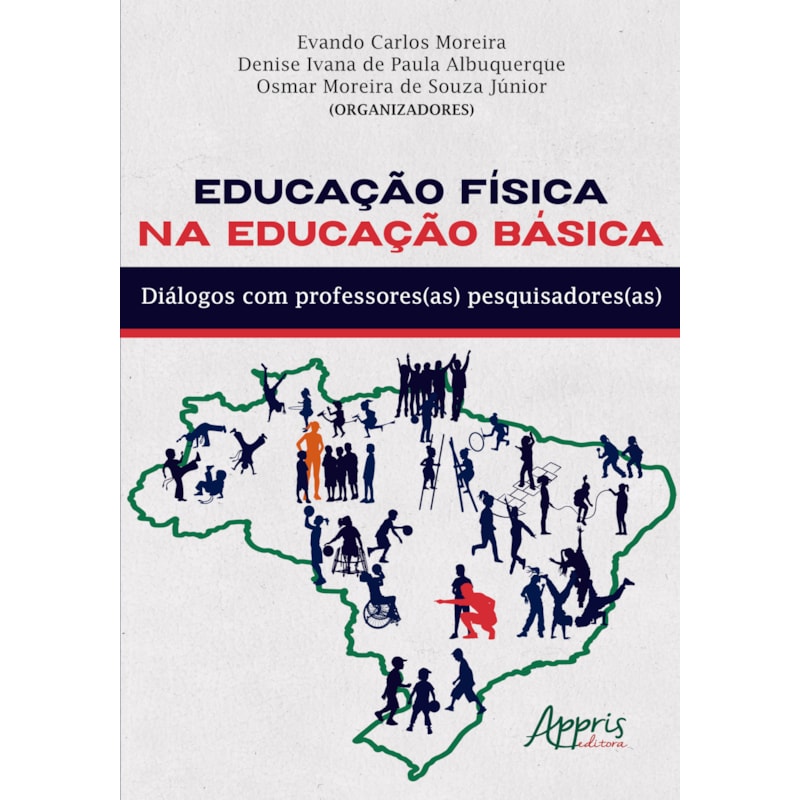 EDUCAÇÃO FÍSICA NA EDUCAÇÃO BÁSICA: DIÁLOGOS COM PROFESSORES(AS) PESQUISADORES(AS)