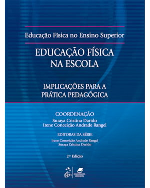 EDUCAÇÃO FÍSICA NA ESCOLA - IMPLICAÇÕES PARA PRÁTICA PEDAGÓGICA