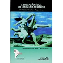 EDUCACAO FISICA NO BRASIL E NA ARGENTINA, A