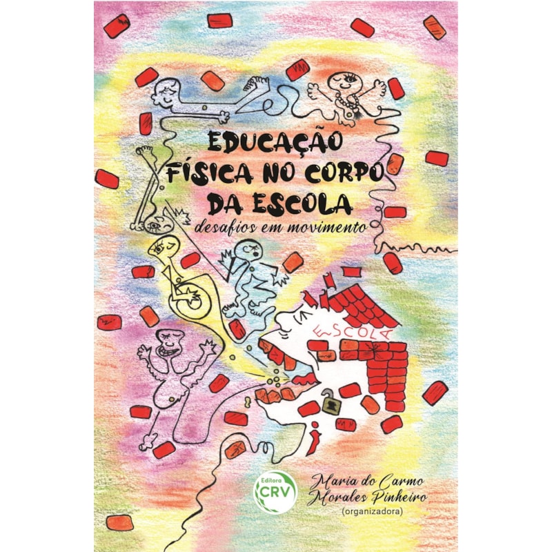 EDUCAÇÃO FÍSICA NO CORPO DA ESCOLA: DESAFIOS EM MOVIMENTO