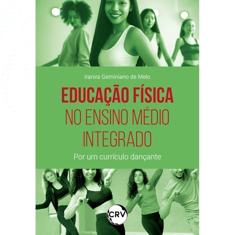 EDUCAÇÃO FÍSICA NO ENSINO MÉDIO INTEGRADO: POR UM CURRÍCULO DANÇANTE