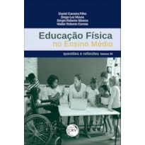 EDUCAÇÃO FÍSICA NO ENSINO MÉDIO: QUESTÕES E REFLEXÕES VOLUME 39