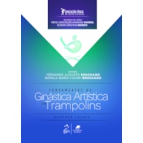 EDUCAÇÃO FÍSICA NO ENSINO SUPERIOR - FUNDAMENTOS DA GINÁSTICA ARTÍSTICA E DE TRAMPOLINS