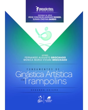 EDUCAÇÃO FÍSICA NO ENSINO SUPERIOR - FUNDAMENTOS DA GINÁSTICA ARTÍSTICA E DE TRAMPOLINS
