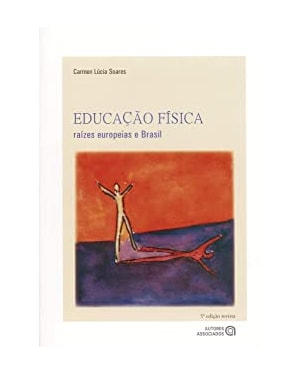 EDUCACAO FISICA - RAIZES EUROPEIAS E BRASIL
